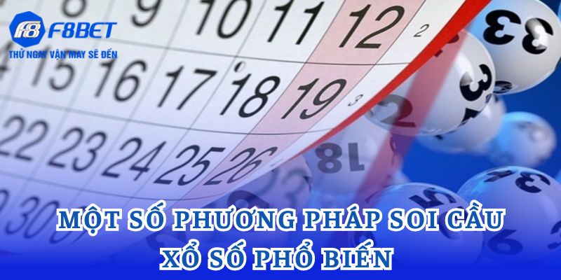 Một số phương pháp soi cầu xổ số phổ biến 